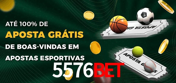 5576bet Ate 100% de Aposta Gratis