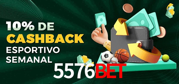 10% de bônus de cashback na 5576bet